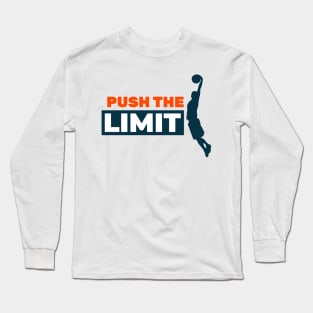 PUSH THE LIMIT Long Sleeve T-Shirt